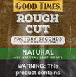 Good Times Rough Cut 2/$1.79 (25pk 2ct)